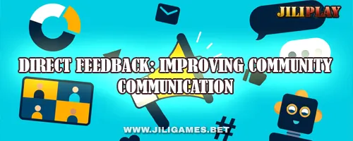 Direct Feedback: Improving Community Communication
